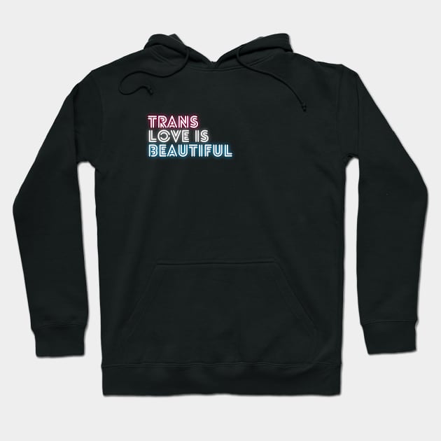 Trans Love Is Beautiful (Small) - Trans Pride Hoodie by My Queer Closet